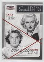 Ingrid Bergman, Lana Turner