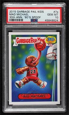 2015 Topps Garbage Pail Kids 30th Anniversary - '80s Spoof #7a - Mad Michael [PSA 10 GEM MT]