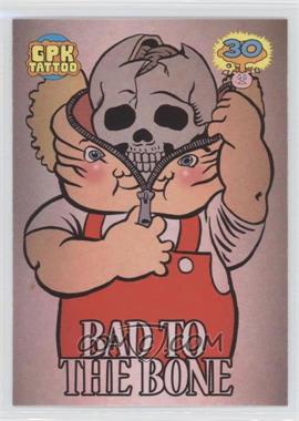 2015 Topps Garbage Pail Kids 30th Anniversary - Super Fan Tattoos #2 - Bad to the Bone