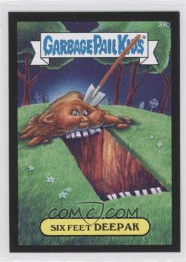 2015 Topps Garbage Pail Kids Series 1 - [Base] - Black #39b - Six Feet Deepak