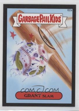 2015 Topps Garbage Pail Kids Series 1 - [Base] - Black #62a - Grant Slam