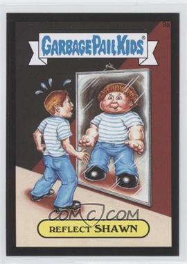 2015 Topps Garbage Pail Kids Series 1 - [Base] - Black #9a - Reflect Shawn