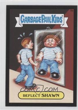 2015 Topps Garbage Pail Kids Series 1 - [Base] - Black #9a - Reflect Shawn