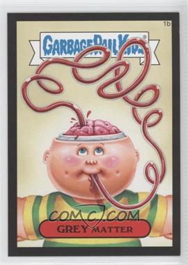 2015 Topps Garbage Pail Kids Series 1 - [Base] - Collector Pack Canvas Texture #1b - Grey Matter