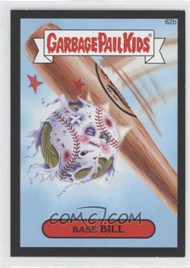 2015 Topps Garbage Pail Kids Series 1 - [Base] - Collector Pack Canvas Texture #62b - Base Bill