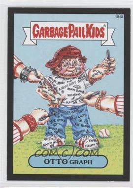 2015 Topps Garbage Pail Kids Series 1 - [Base] - Collector Pack Canvas Texture #66a - Otto Graph