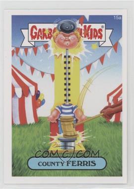 2015 Topps Garbage Pail Kids Series 1 - [Base] #15a - County Ferris