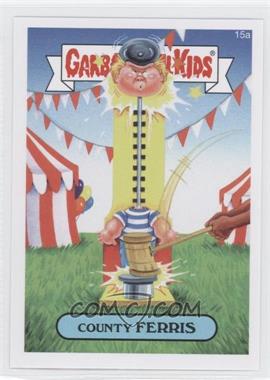 2015 Topps Garbage Pail Kids Series 1 - [Base] #15a - County Ferris