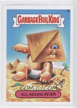 2015 Topps Garbage Pail Kids Series 1 - [Base] #6a - All-Seeing Ivan