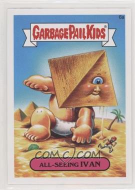 2015 Topps Garbage Pail Kids Series 1 - [Base] #6a - All-Seeing Ivan