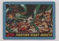 Fighting Giant Insects