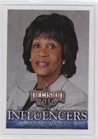 Influencers - Maxine Waters