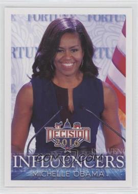 2016 Decision 2016 - [Base] #40 - Influencers - Michelle Obama