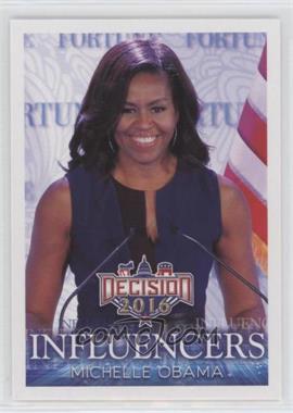 2016 Decision 2016 - [Base] #40 - Influencers - Michelle Obama