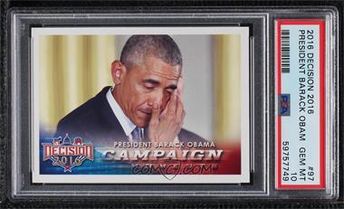 2016 Decision 2016 - [Base] #97 - Campaign Moments - Barack Obama [PSA 10 GEM MT]