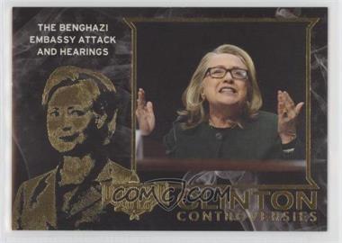 2016 Decision 2016 - Clinton Controversies - Gold #CC19 - The Benghazi Embassy Attack