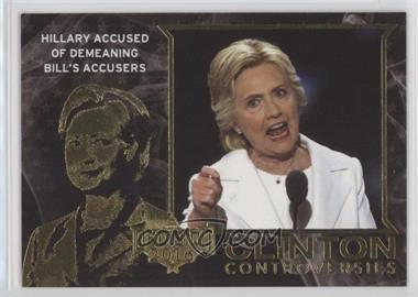 2016 Decision 2016 - Clinton Controversies - Gold #CC7 - Hillary Accused of Demeaning Bill's Accusers