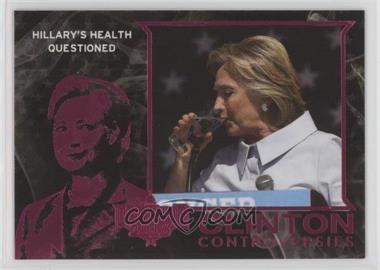2016 Decision 2016 - Clinton Controversies - Pink #CC9 - Hillary's Health Questioned