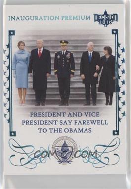 2016 Decision 2016 - Inauguration Premium - Blue #IP7 - President and Vice President Say Farewell to the Obamas