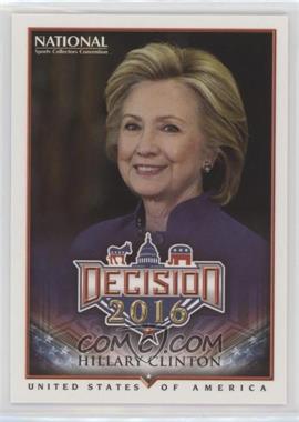 2016 Decision 2016 - National Sports Collectors Convention #NC6 - Hillary Clinton