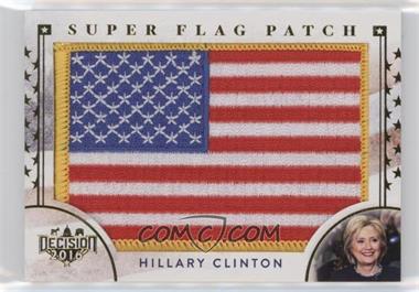 2016 Decision 2016 - Super Flag Patch - Red, White & Blue #SF8 - Hillary Clinton