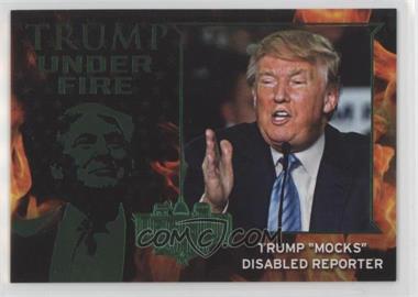2016 Decision 2016 - Trump Under Fire - Green #TUF8 - Trump "Mocks" Disabled Reporter