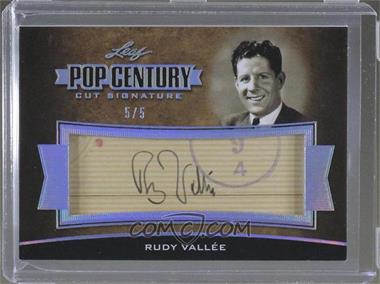 2016 Leaf Pop Century - Cut Signatures - Silver Spectrum #CS-RV1 - Rudy Vallée /5
