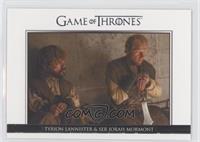 Ser Jorah Mormont & Tyrion Lannister