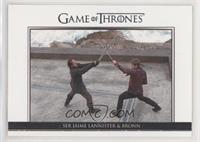 Ser Jaime Lannister & Bronn