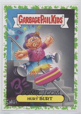 2016 Topps Garbage Pail Kids American as Apple Pie in Your Face - [Base] - Snot Splatter #25b - Hurt Burt