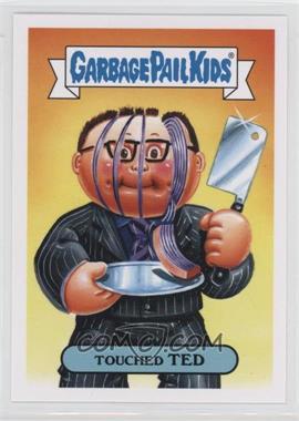 2016 Topps Garbage Pail Kids Prime Slime Trashy TV - Food TV Series #4b - Touched Ted