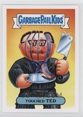 2016 Topps Garbage Pail Kids Prime Slime Trashy TV - Food TV Series #4b - Touched Ted
