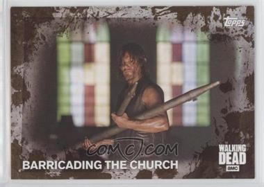 2016 Topps The Walking Dead Season 5 - [Base] - Mud #36 - Barricading the Church /50