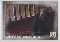 Gabriel Listens Intently