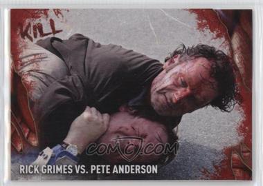 2016 Topps The Walking Dead Survival Box - Kill or Be Killed #9 - Rick Grimes vs. Pete Anderson