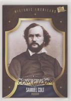 Historic Americans - Samuel Colt