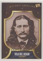 Historic Americans - Wild Bill Hickok