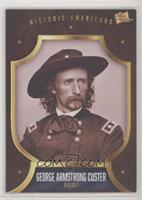 Historic Americans - George Armstrong Custer