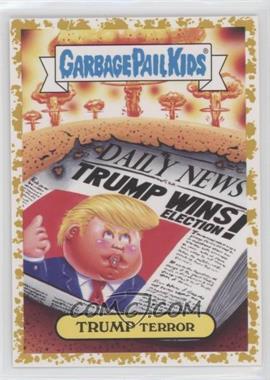 2017 Topps Garbage Pail Kids Adam-Geddon - Nuclear Sticker - Fool's Gold #3b - Trump Terror /50