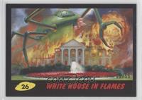White House in Flames #/55