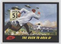 The Rush to Area 51 #/55