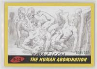 The Human Abomination #/199