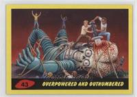 Overpowered and Outnumbered #/199