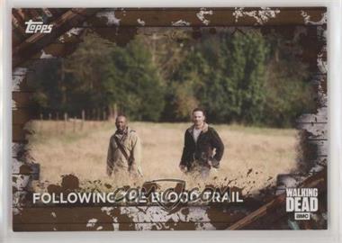 2017 Topps The Walking Dead Season 6 - [Base] - Mud #85 - Following The Blood Trail /50