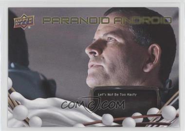 2017 Upper Deck Alien Movie - Paranoid Android #PA3 - Let's Not Be Too Hasty