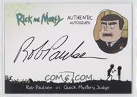 Rob Paulsen as Quick Mystery Judge #/100