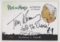 Tom Kenny as Pizza #1 #/50