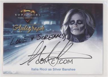 2018 Cryptozoic Supergirl - Autographs #IR2 - Italia Ricci as Silver Banshee