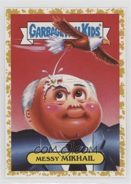 2018 Topps Garbage Pail Kids We Hate the '80s - '80s History Sticker - Fool's Gold #3a - Messy Mikhail /50