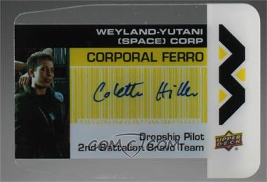 2018 Upper Deck Aliens Movie - WY Plexi Business Cards - Autographs #WY-CF - Colette Hiller